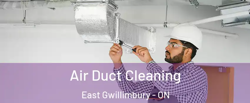  Air Duct Cleaning East Gwillimbury - ON
