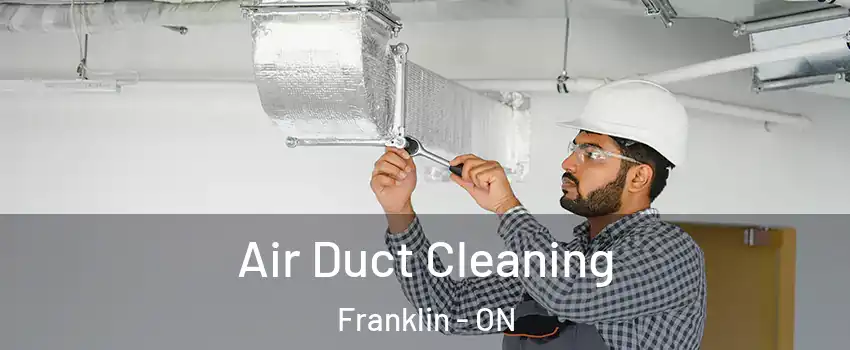  Air Duct Cleaning Franklin - ON