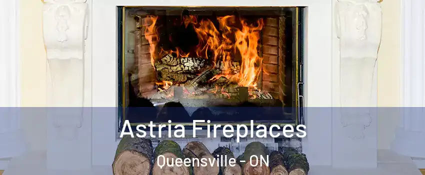  Astria Fireplaces Queensville - ON