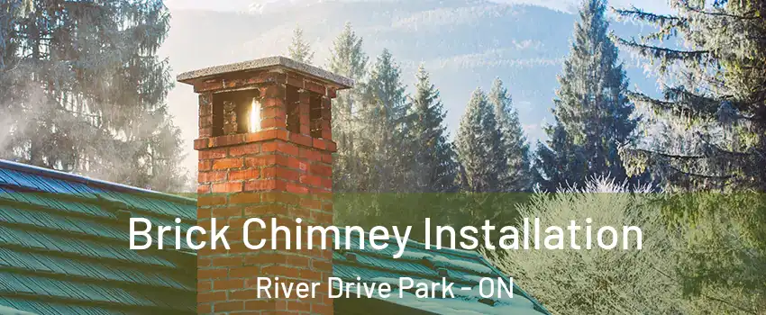  Brick Chimney Installation River Drive Park - ON