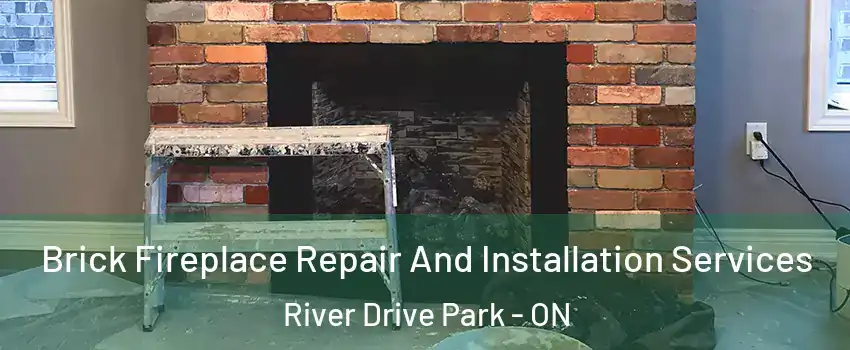  Brick Fireplace Repair And Installation Services River Drive Park - ON