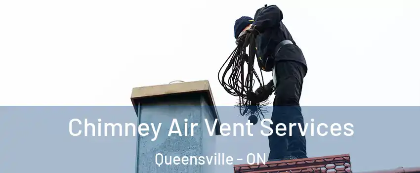  Chimney Air Vent Services Queensville - ON