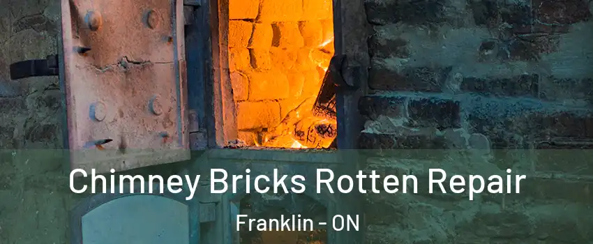  Chimney Bricks Rotten Repair Franklin - ON