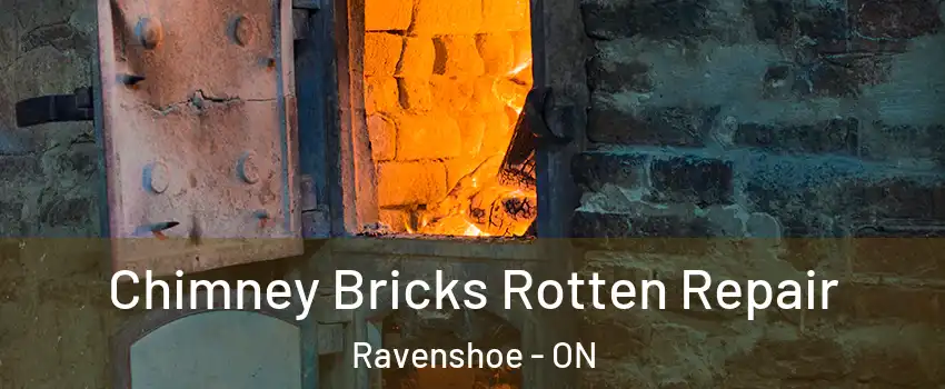 Chimney Bricks Rotten Repair Ravenshoe - ON