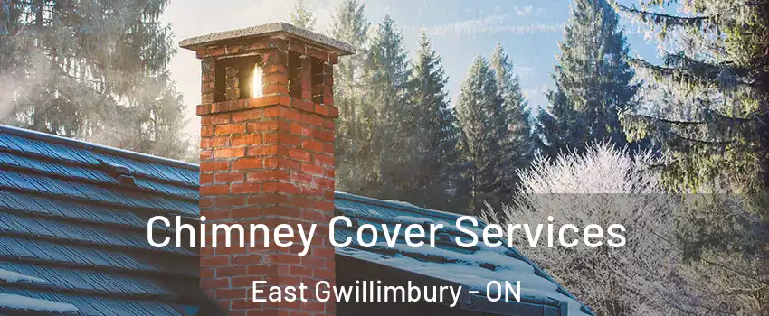  Chimney Cover Services East Gwillimbury - ON