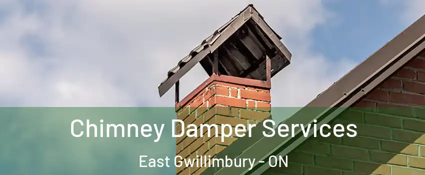  Chimney Damper Services East Gwillimbury - ON