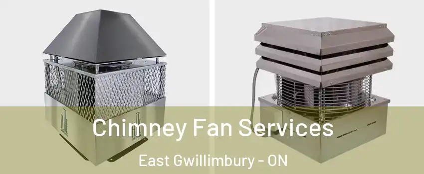  Chimney Fan Services East Gwillimbury - ON
