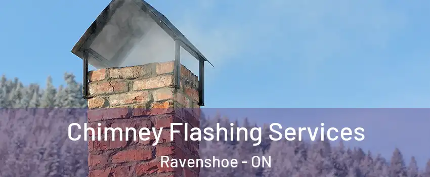 Chimney Flashing Services Ravenshoe - ON