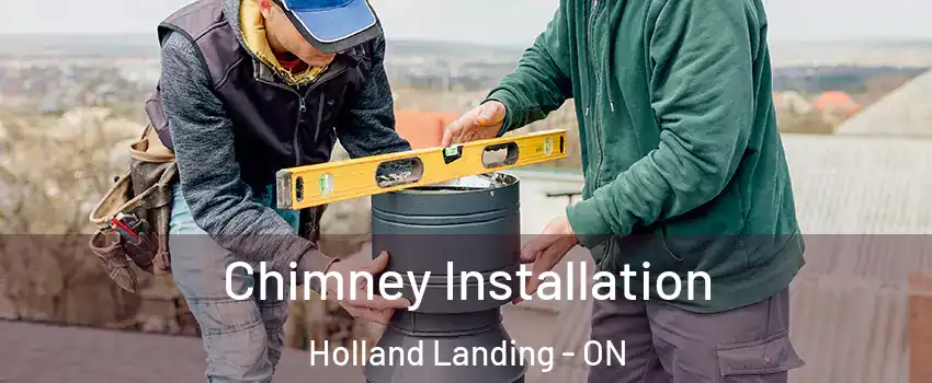 Chimney Installation Holland Landing - ON