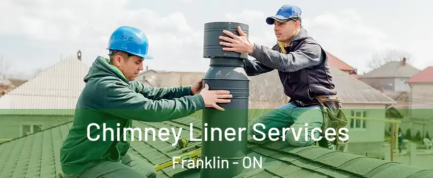  Chimney Liner Services Franklin - ON