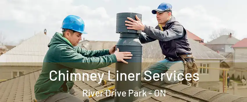  Chimney Liner Services River Drive Park - ON