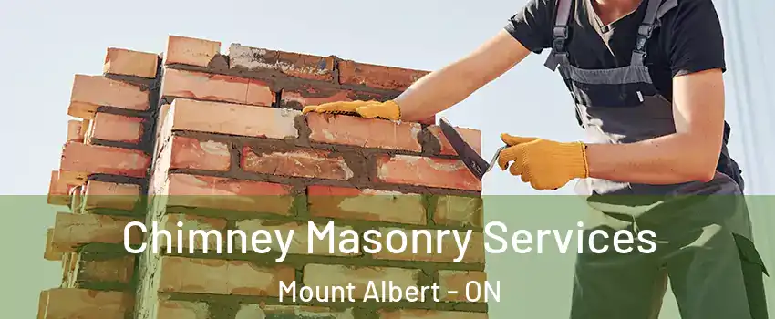  Chimney Masonry Services Mount Albert - ON