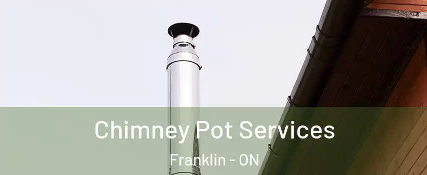  Chimney Pot Services Franklin - ON