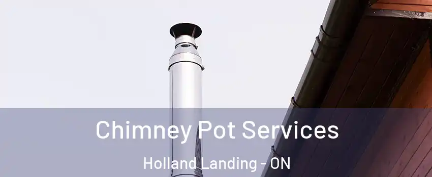  Chimney Pot Services Holland Landing - ON