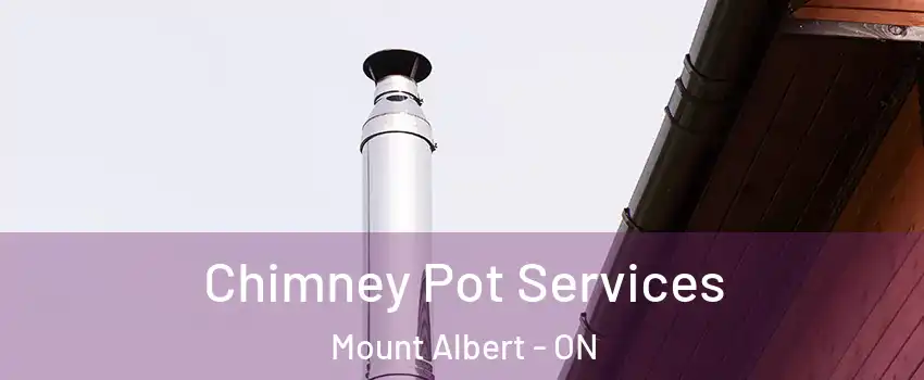  Chimney Pot Services Mount Albert - ON