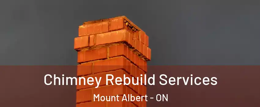  Chimney Rebuild Services Mount Albert - ON