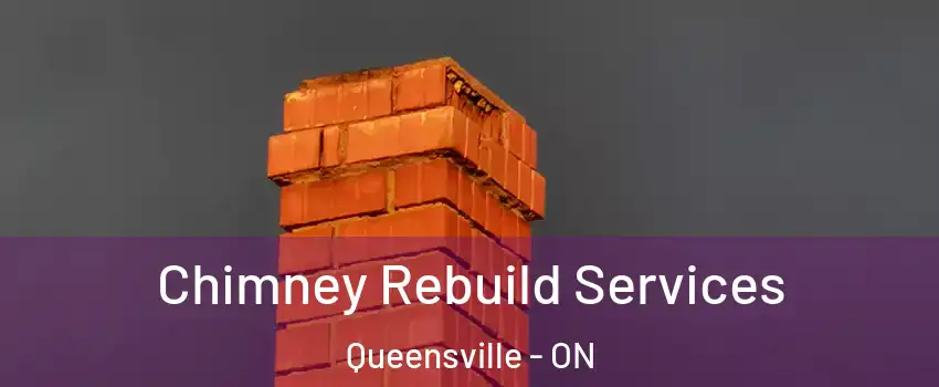  Chimney Rebuild Services Queensville - ON