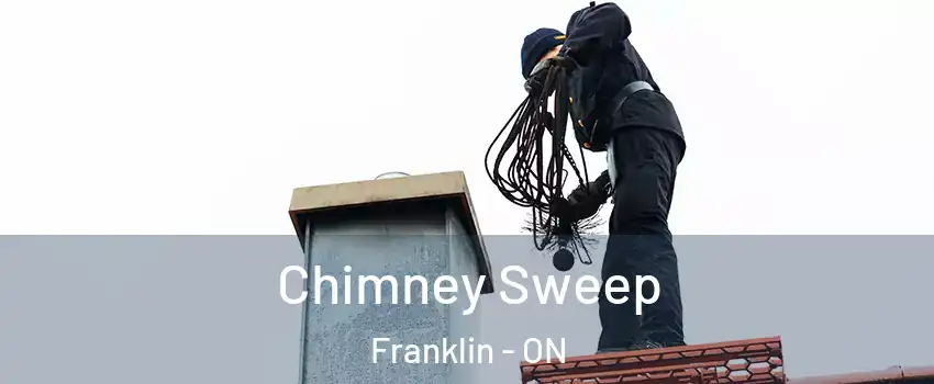  Chimney Sweep Franklin - ON