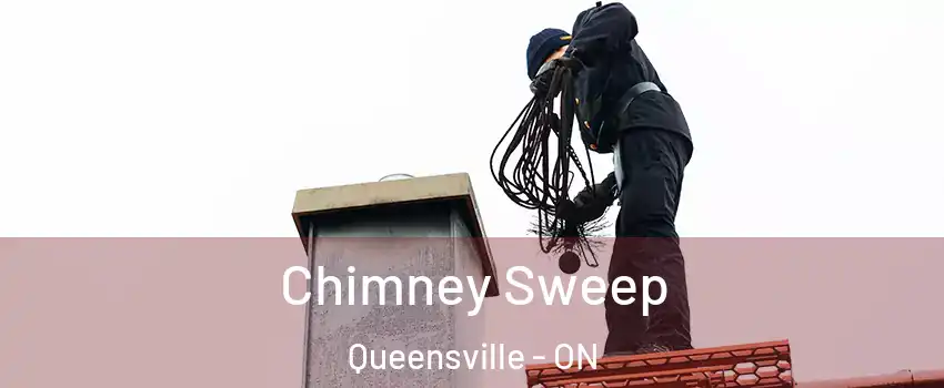  Chimney Sweep Queensville - ON