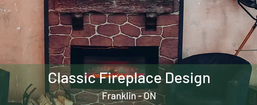  Classic Fireplace Design Franklin - ON