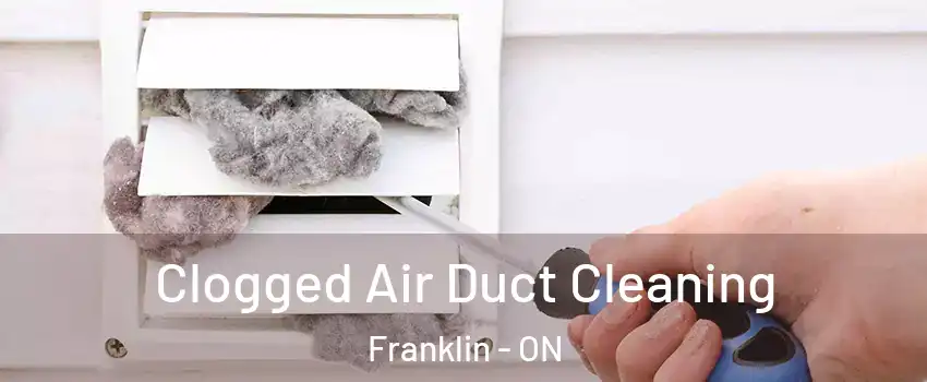  Clogged Air Duct Cleaning Franklin - ON