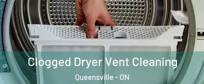  Clogged Dryer Vent Cleaning Queensville - ON
