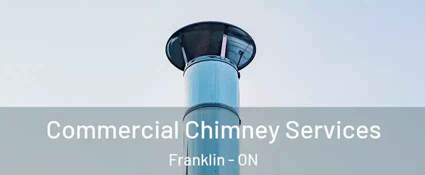  Commercial Chimney Services Franklin - ON