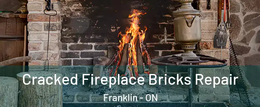  Cracked Fireplace Bricks Repair Franklin - ON