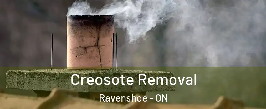  Creosote Removal Ravenshoe - ON