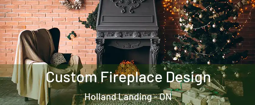  Custom Fireplace Design Holland Landing - ON