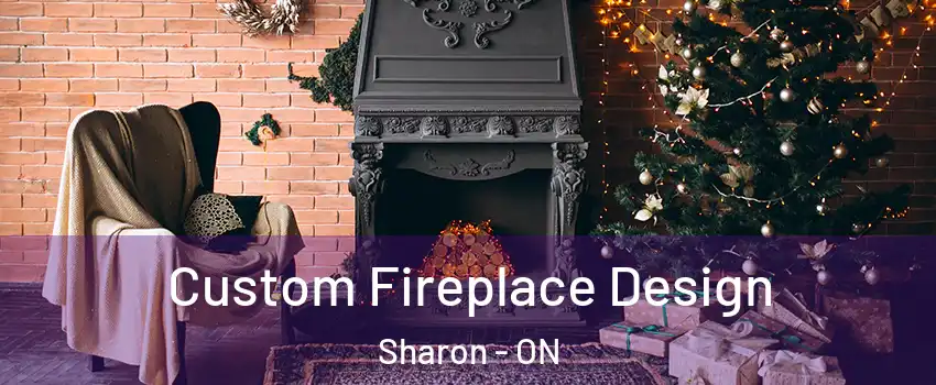  Custom Fireplace Design Sharon - ON