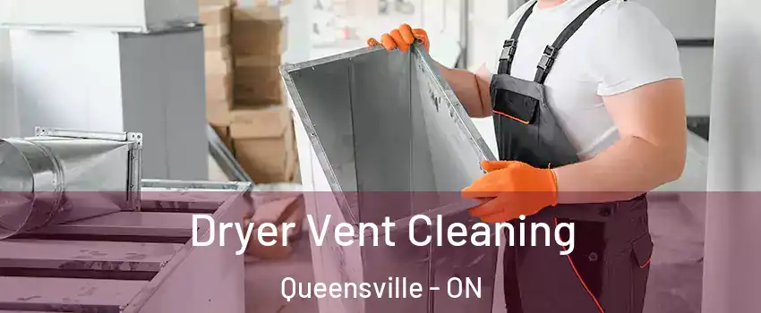  Dryer Vent Cleaning Queensville - ON
