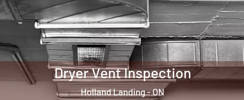  Dryer Vent Inspection Holland Landing - ON
