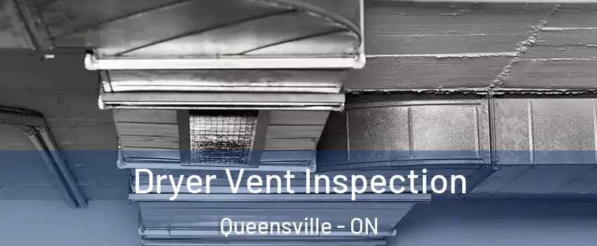  Dryer Vent Inspection Queensville - ON