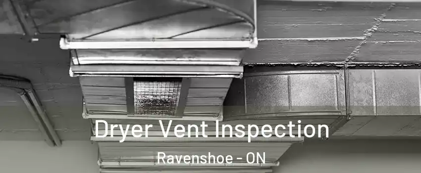  Dryer Vent Inspection Ravenshoe - ON