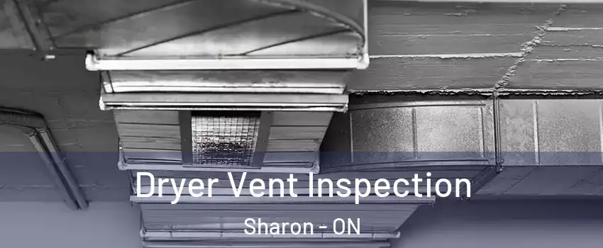  Dryer Vent Inspection Sharon - ON