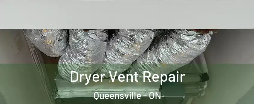  Dryer Vent Repair Queensville - ON