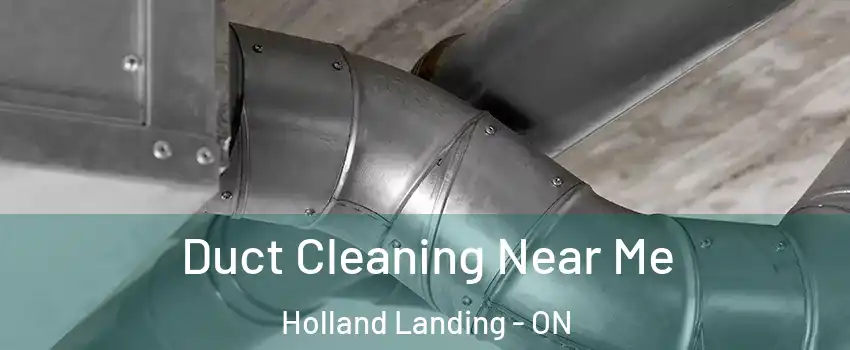  Duct Cleaning Near Me Holland Landing - ON
