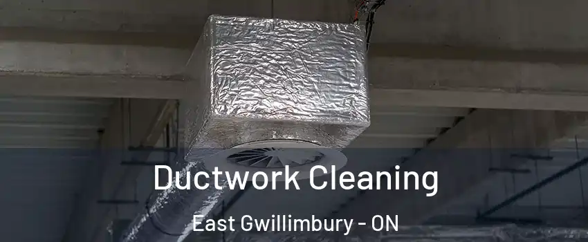  Ductwork Cleaning East Gwillimbury - ON