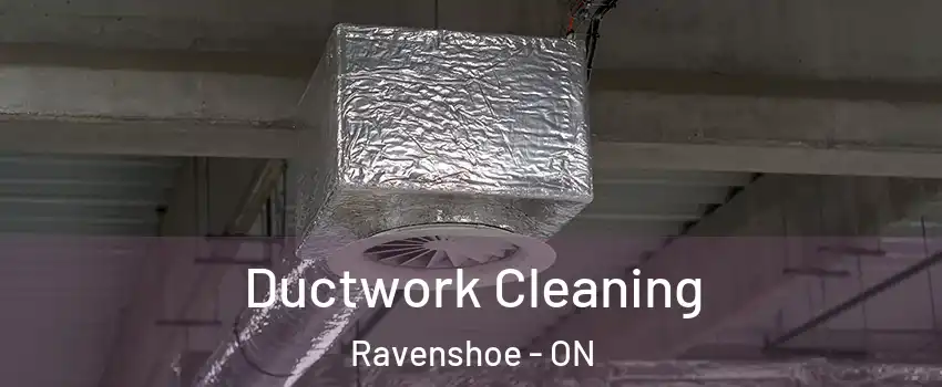 Ductwork Cleaning Ravenshoe - ON