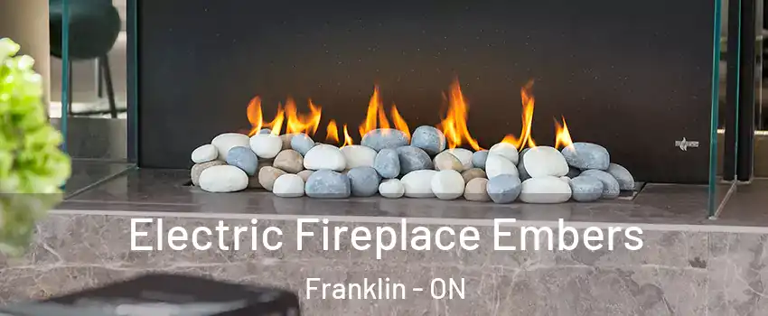  Electric Fireplace Embers Franklin - ON