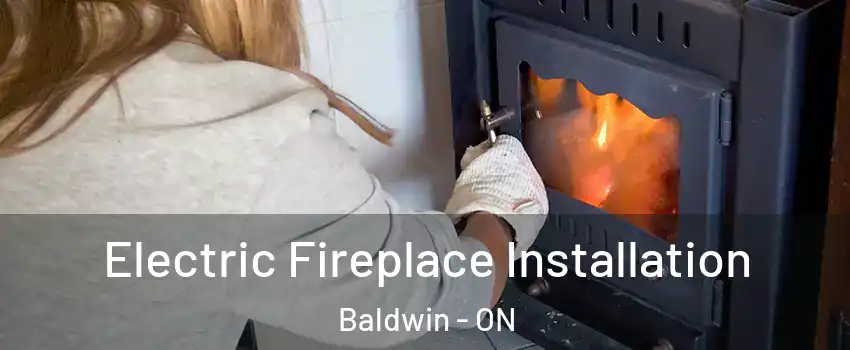  Electric Fireplace Installation Baldwin - ON