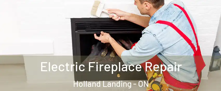  Electric Fireplace Repair Holland Landing - ON