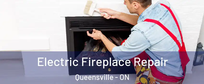  Electric Fireplace Repair Queensville - ON
