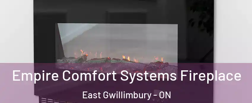 Empire Comfort Systems Fireplace East Gwillimbury - ON