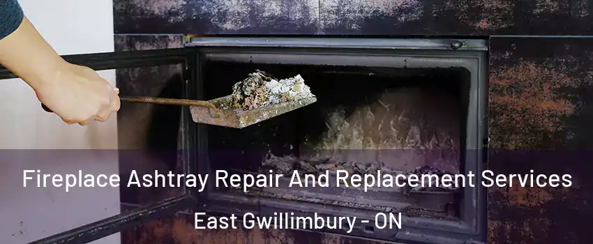  Fireplace Ashtray Repair And Replacement Services East Gwillimbury - ON