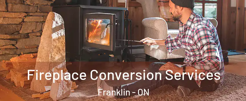  Fireplace Conversion Services Franklin - ON