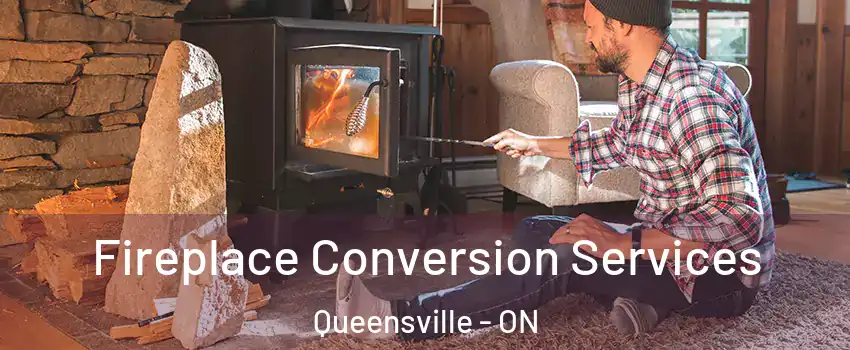  Fireplace Conversion Services Queensville - ON