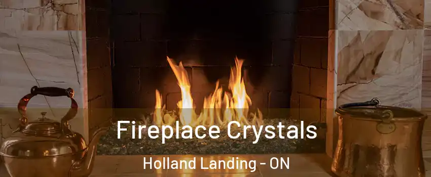  Fireplace Crystals Holland Landing - ON