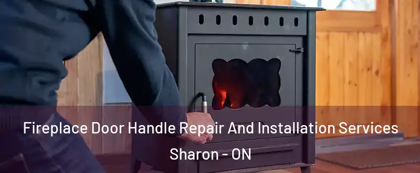  Fireplace Door Handle Repair And Installation Services Sharon - ON